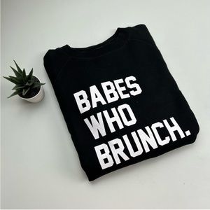 Brunette the Label Babes who brunch sweatshirt